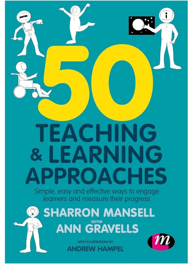 50 Teaching and Learning Approaches: Simple, easy and effective ways to engage learners and measure their progress  - Image 1