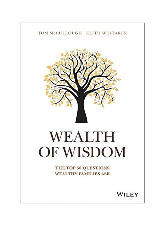 Wealth Of Wisdom: The Top 50 Questions Wealthy Families Ask