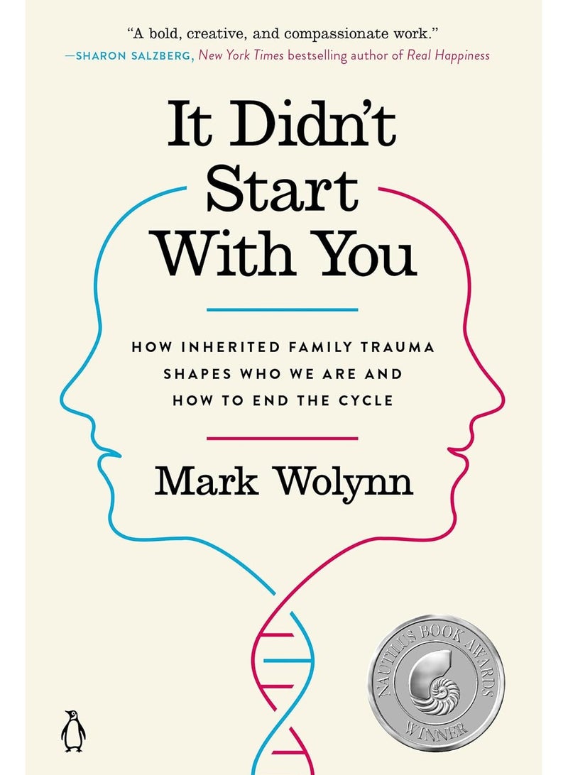 It Didn't Start with You: How Inherited Family Trauma Shapes Who We Are and How to End the Cycle