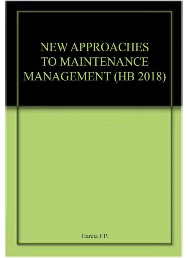 NEW APPROACHES TO MAINTENANCE MANAGEMENT (HB 2018) 