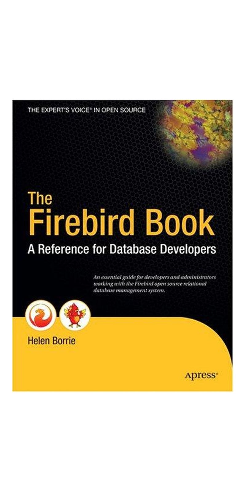 The Firebird book: a reference for database developers | Authored by Helen Borrie | Paperback | Published by Apress