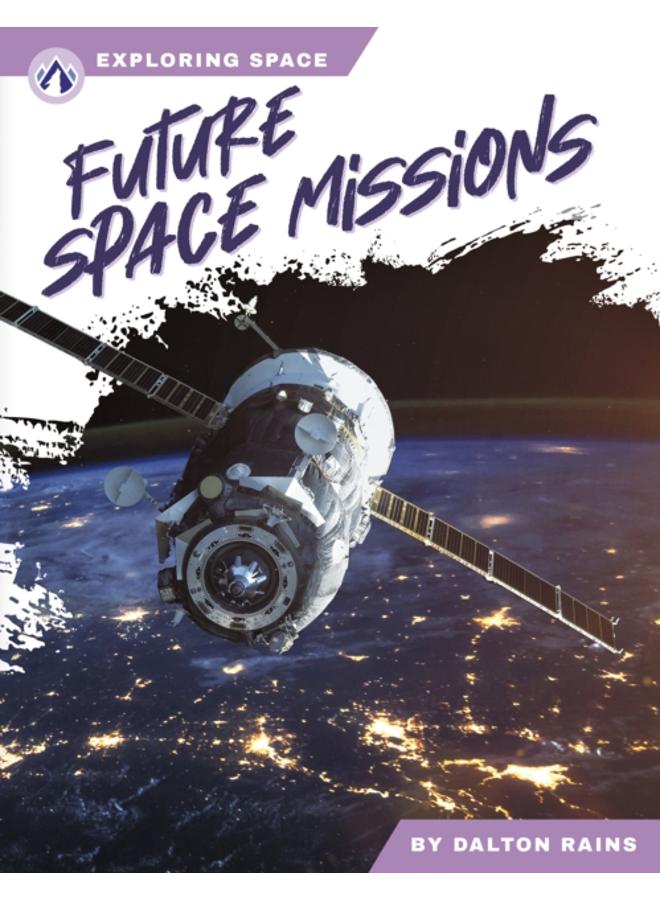 Exploring Space: Future Space Missions