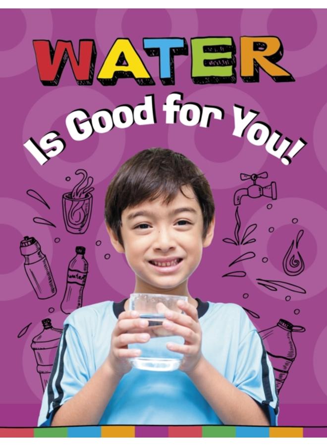 Water Is Good for You! 