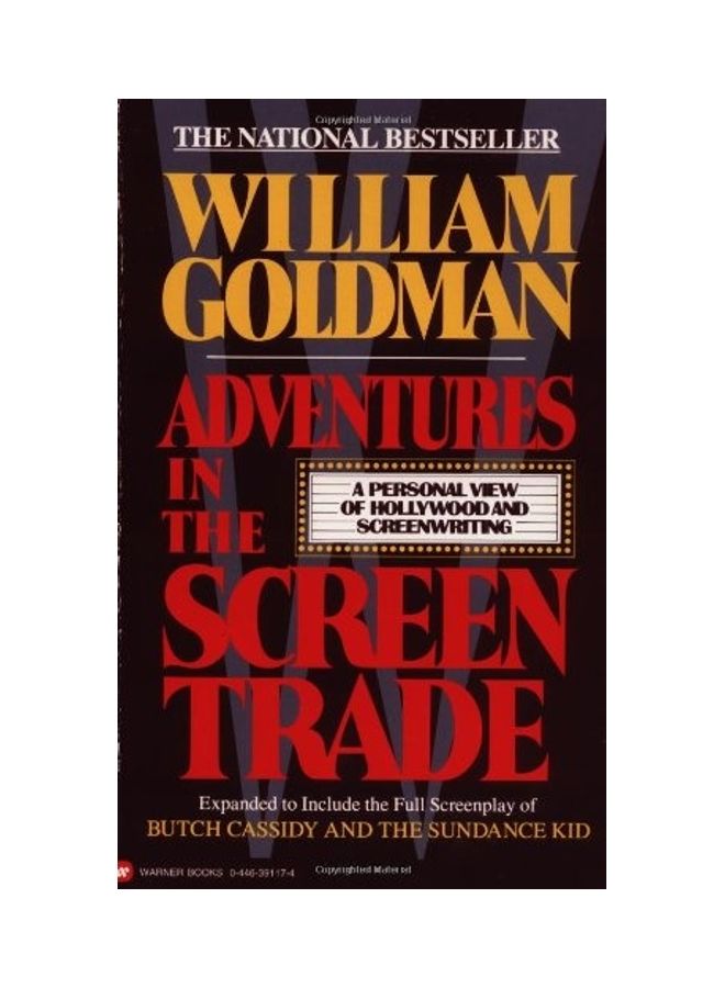Adventures in the Screen Trade: A Personal View of Hollywood and Screenwriting