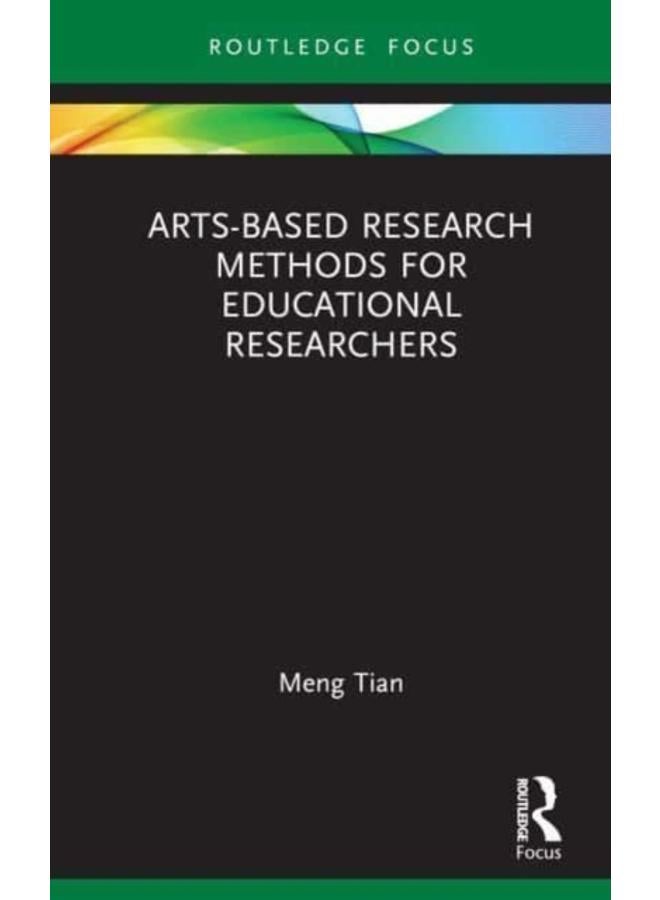 Arts-based Research Methods for Educational Researchers 