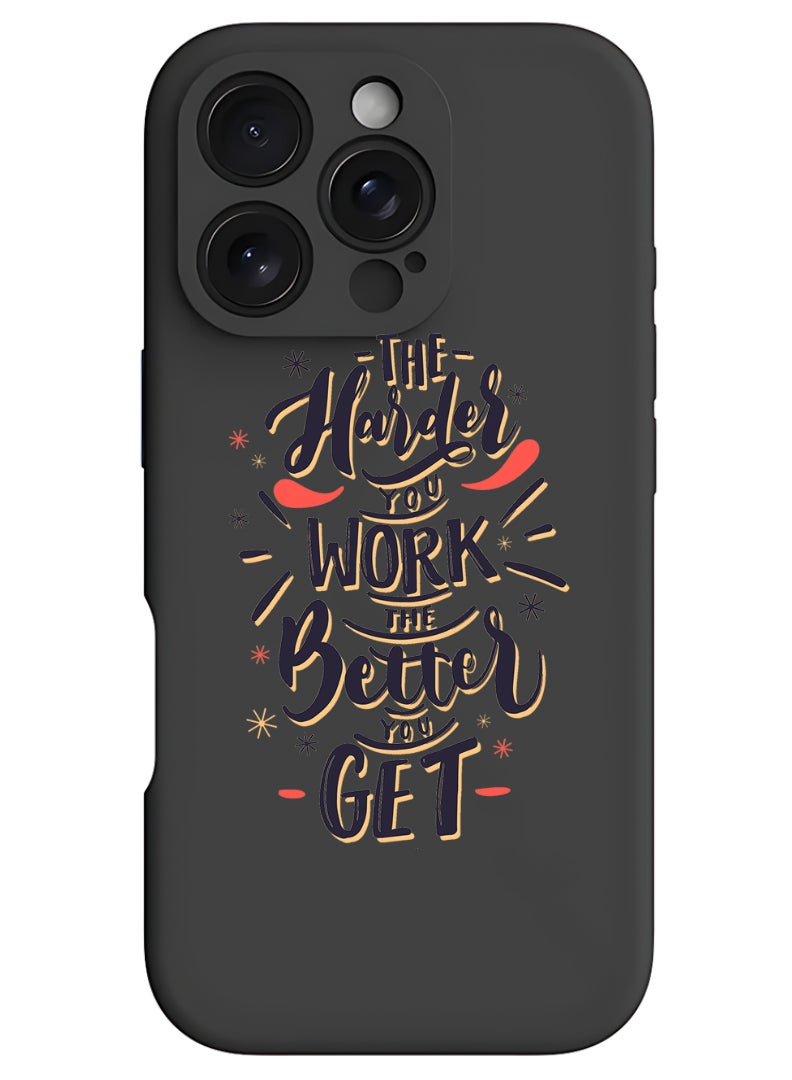 Theodor iPhone 16 Pro Black Protective Slim Fit Case Liquid Silicone Cover with Full Body Protection Anti-Scratch Shockproof Case For iPhone - Harder you work Better you get - Image 1