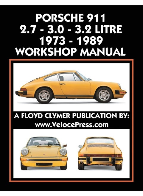 Porsche 911 2.7 - 3.0 - 3.2 Litre 1973-1989 Workshop Manual