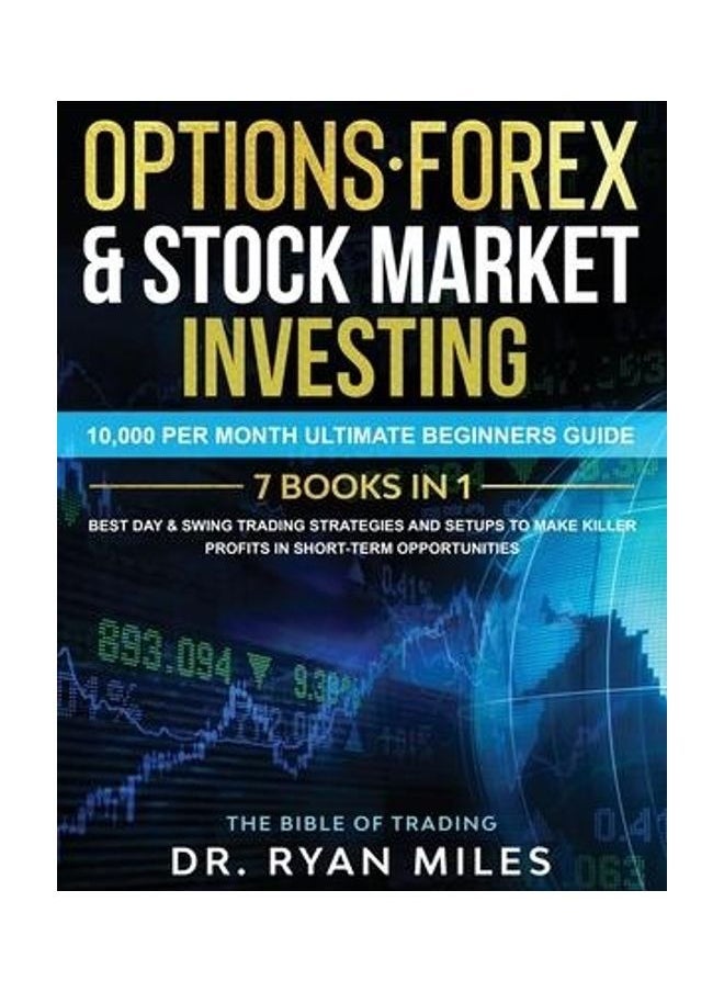 Options, Forex & Stock Market Investing 7 BOOKS IN 1: 10,000 per month Ultimate Beginners Guide Best Day & Swing Trading Strategies and Setups to make  - Image 2