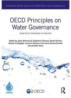 OECD Principles on Water Governance : From policy standards to practice 