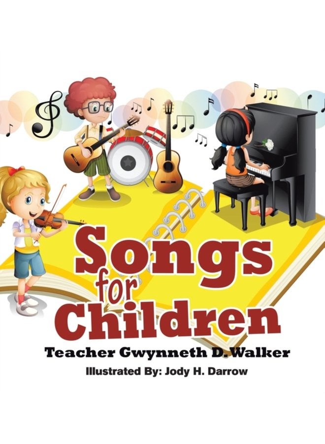 Songs for Children Teacher Gwynneth D Walker - Hardback