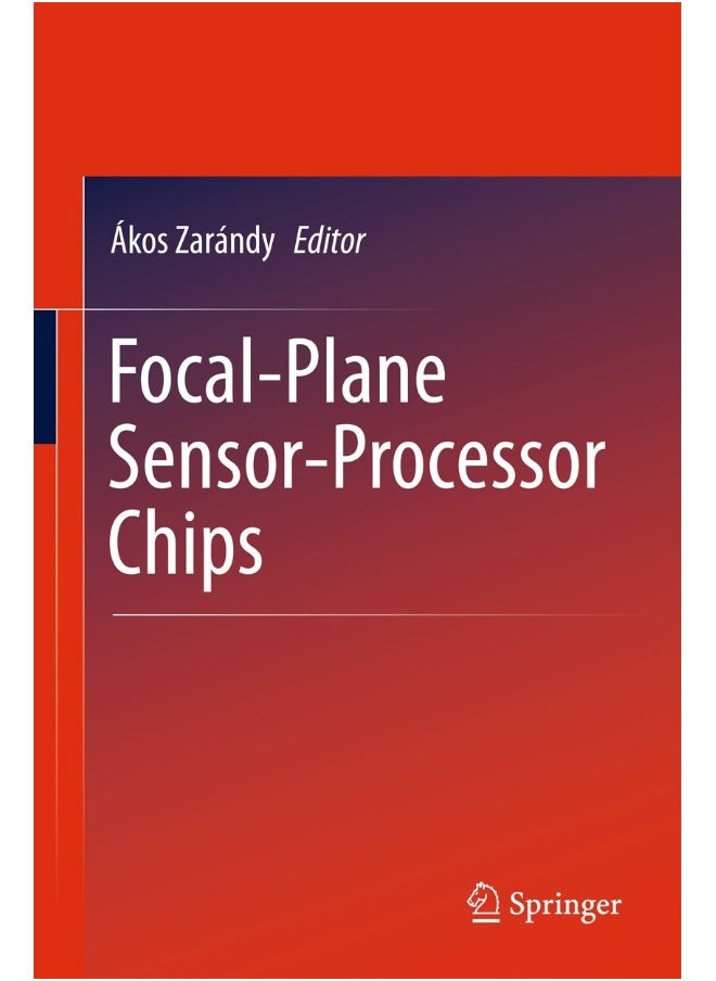 Focal-Plane Sensor-Processor Chips 