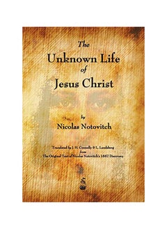 The Unknown Life Of Jesus Christ 