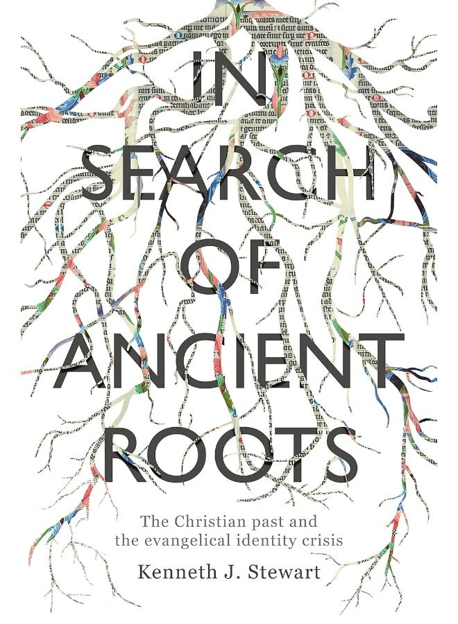 In Search of Ancient Roots: The Christian Past And The Evangelical Identity Crisis - Image 1