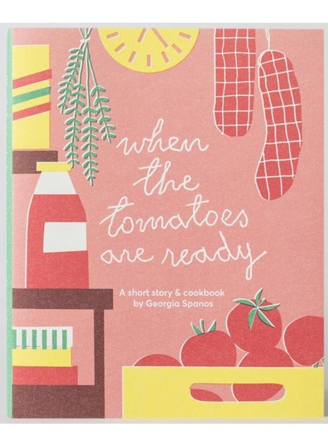 When the Tomatoes are Ready - Hardback