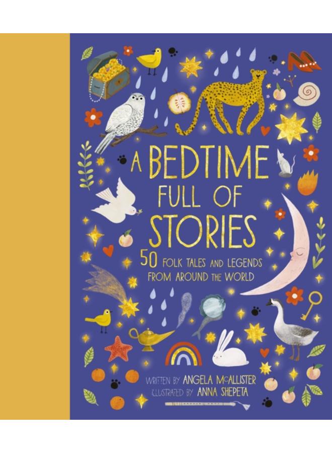 A Bedtime Full of Stories : 50 Folktales and Legends from Around the World Volume 7 