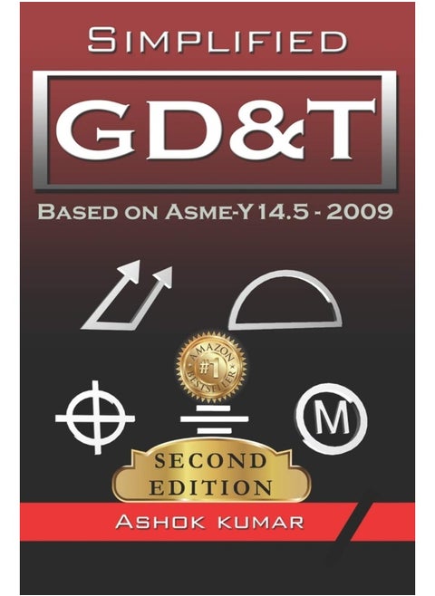 Independently Published Simplified GD&T: Based on ASME-Y 14.5-2009