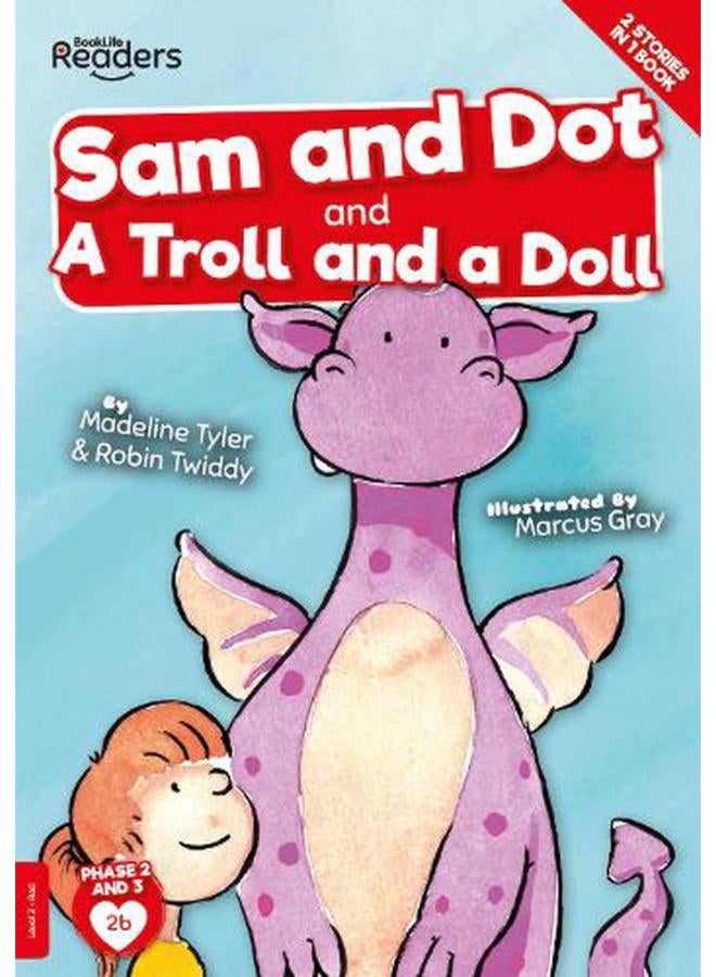Sam And Dot And A Troll And A Doll  BookLife Readers - Level 02 - Red  Ed   1