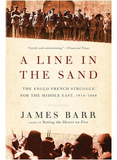 Line in the Sand: The Anglo-French Struggle for the Middle East, 1914-1948 