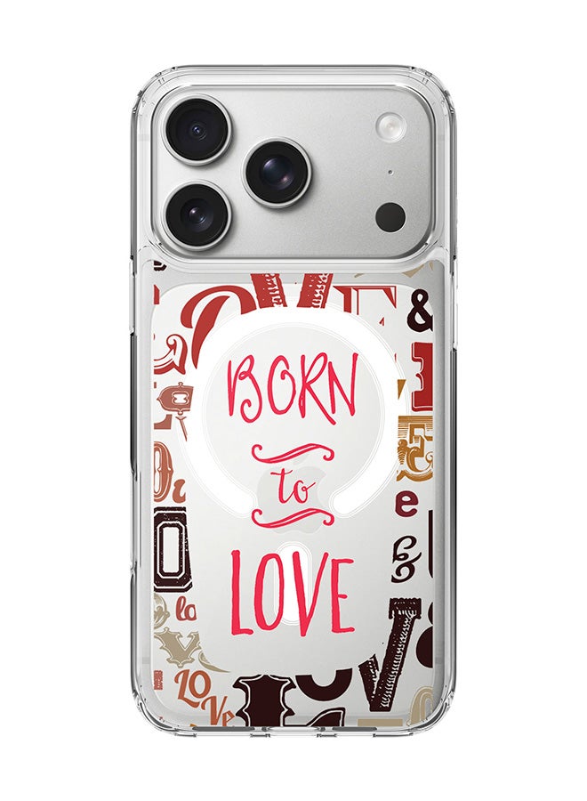 Stylizedd Classic Clear MagSafe Case for iPhone 17 Pro , Hybrid Soft Case Flexible Edges Anti Drop TPU PC Gel Thin Transparent Cover [ Designed for iPhone 17 Pro ] - Born To Love - Image 1
