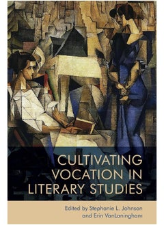 Cultivating Vocation in Literary Studies 