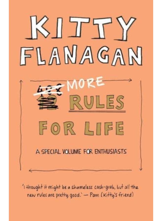 More Rules For Life : A special volume for enthusiasts 