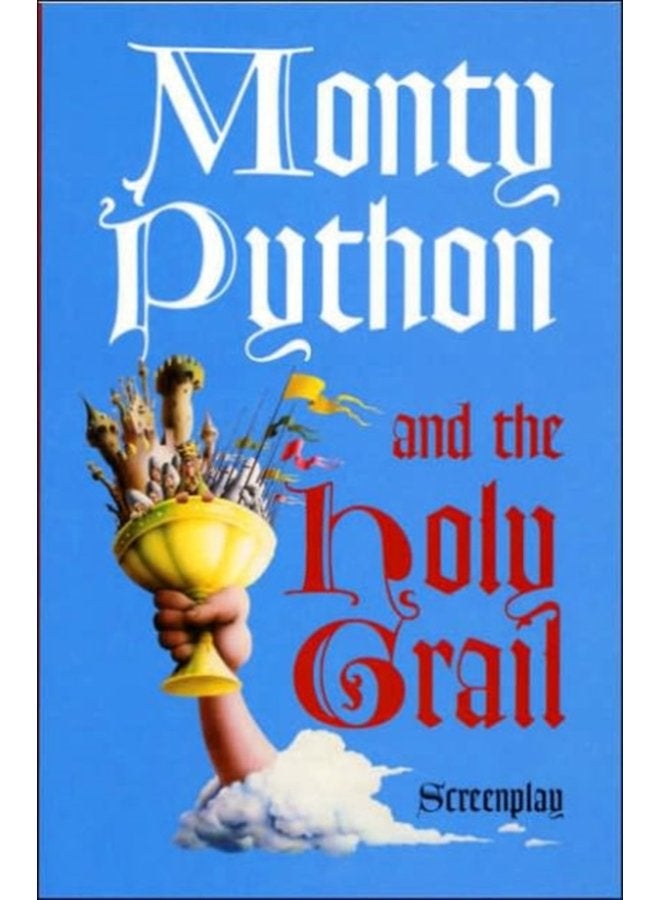 Monty Python and the Holy Grail Screenplay - Paperback