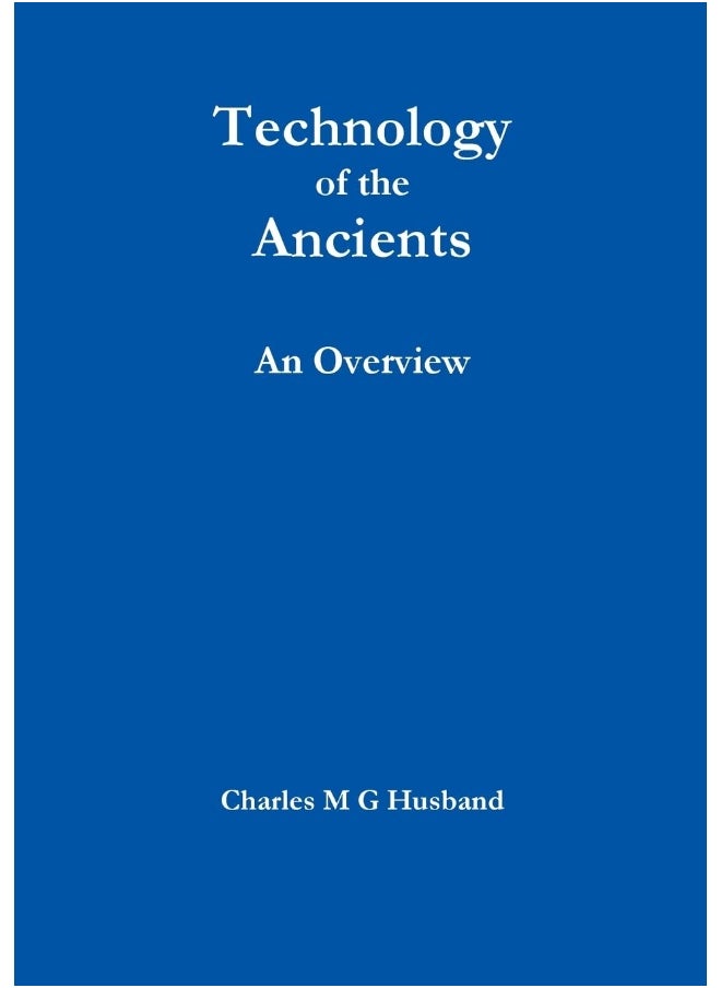 Technology of the Ancients: An Overview  - Image 1