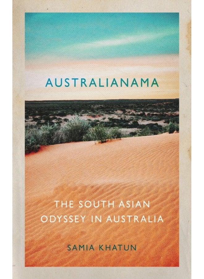 Australianama The South Asian Odyssey in Australia - Paperback