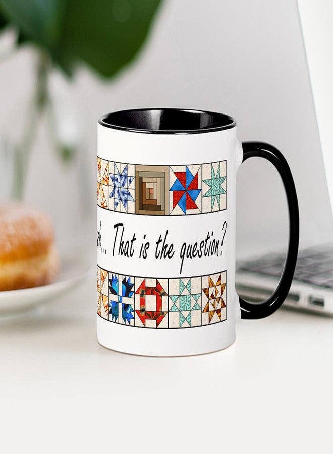 cafe press CafePress Quilters Mug 11 oz (325 ml) Ceramic Coffee Mug - Image 4