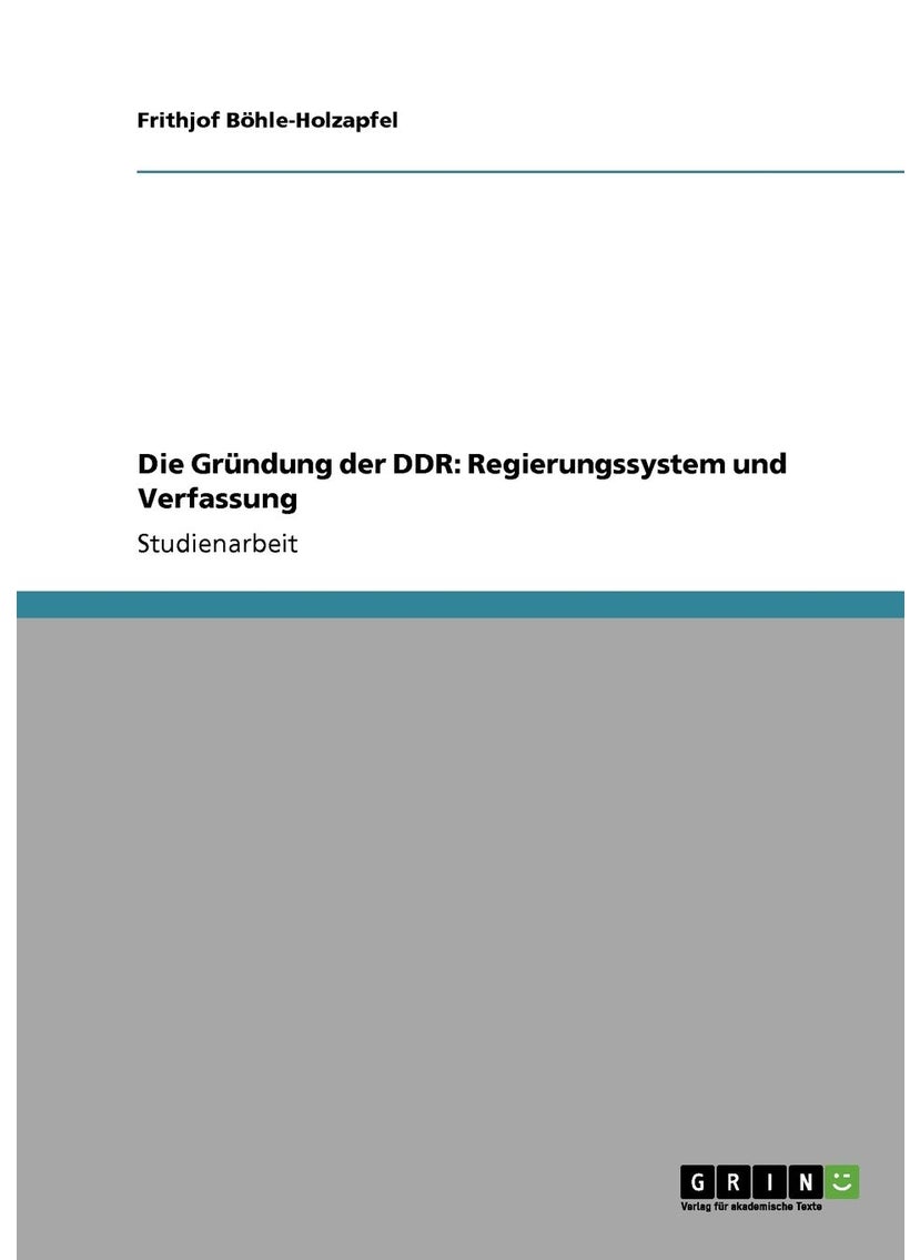 Die Gründung der DDR: Regierungssystem und Verfassung 