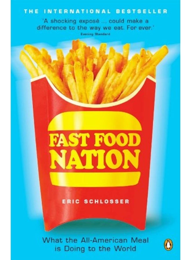 Fast Food Nation What The Allamerican Meal Is Doing To The World  - Image 4
