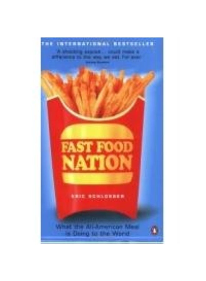 Fast Food Nation What The Allamerican Meal Is Doing To The World  - Image 3