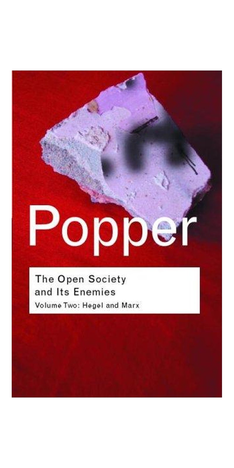 The Open Society and Its Enemies: Hegel and Marx (Routledge Classics)