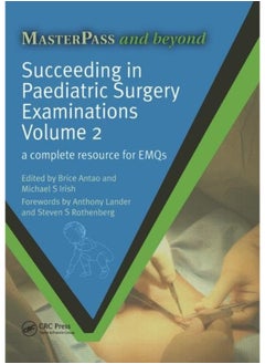 Succeeding in Paediatric Surgery Examinations, Volume 2: A Complete Resource for Emqs 