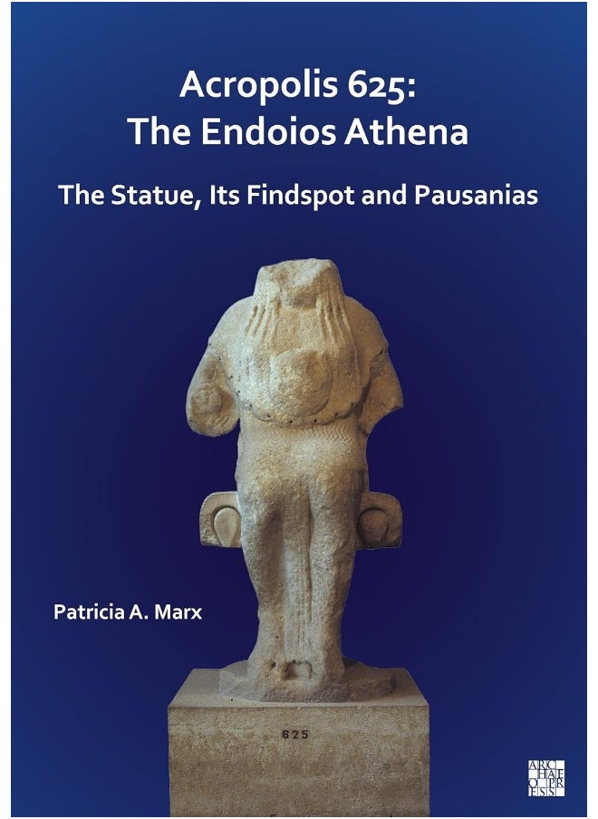 Acropolis 625: The Endoios Athena: The Statue, Its Findspot and Pausanias  - Image 4