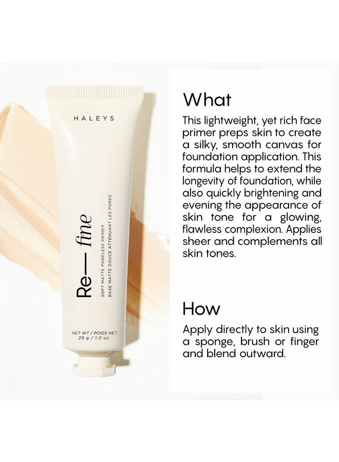 HALEYS Re-fine Soft Matte Poreless Primer (1 oz), Lightweight, Extends Makeup Longwear, Grips, Smooths, Blurs, Fills in Pores and fine lines, for All Skin Types + Tones, Cruelty + Fragrance-Free - Image 3