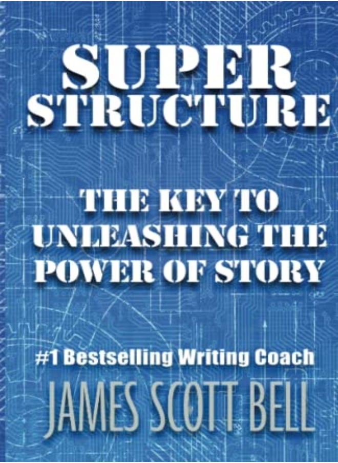 null - Super Structure The Key To Unleashing The Power Of Story by Bell, James Scott Paperback - Image 1