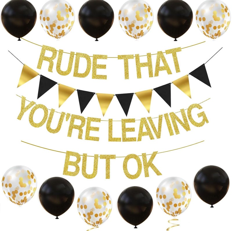 ADULLPONY Rude That You're Leaving But OK Banner Going Away Party Decorations Funny Farewell Party Decorations Set with Black and Gold Glitter Perfect for Office Coworker Goodbye Party Decorationsâ€¦ - Image 1