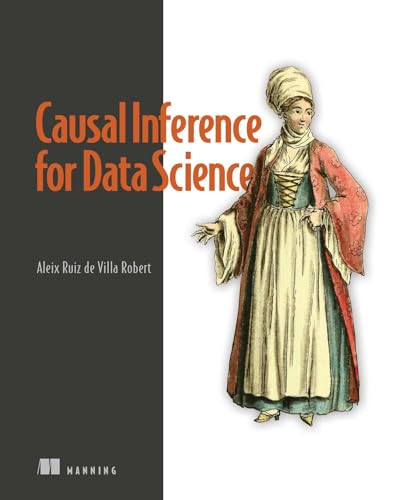 Causal Inference For Data Science