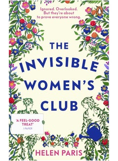 The Invisible Women's Club: The perfect feel-good and life-affirming book about the power of unlikely friendships and connection 