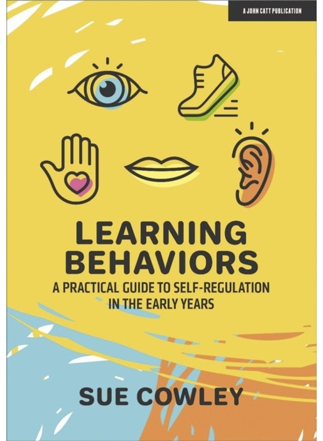 Learning Behaviours A Practical Guide to Self Regulation in the Early Years - Paperback