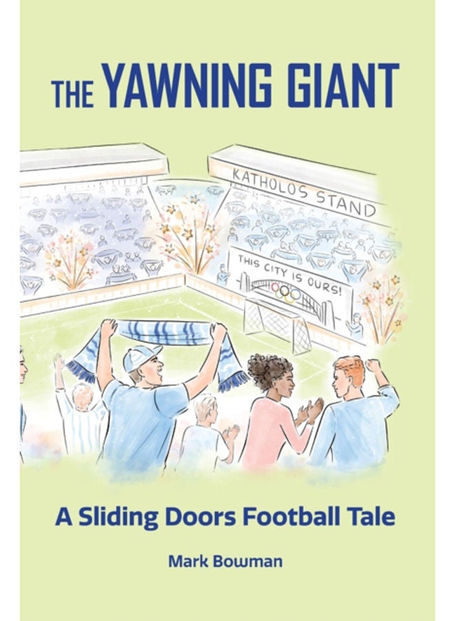 The Yawning Giant : A Sliding Doors Football Tale 