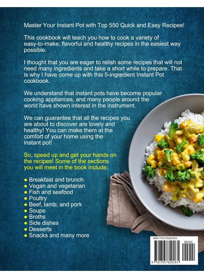 Instant Pot Cookbook For Beginners 5Ingredient Instant Pot Recipes 550 Simple Easy And Deliciou