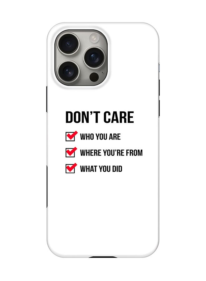 Stylizedd Tough Pro Magnetic Case for iPhone 16 Pro Max, Dual Layer hybrid PC + TPU Mobile Cover Matte - Don't Care - Image 1