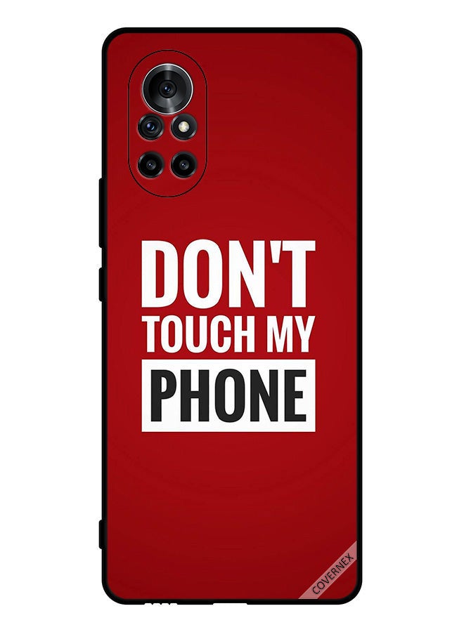 Covernex Protective Case Cover For Huawei Nova 8 5G Don't Touch My Phone - Image 1