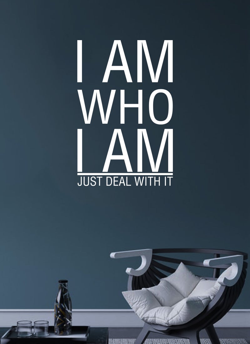 Spoil Your Wall I Am Who I Am Just Deal With It Quote Wall Decal - Wall Arts Home Décor - Wall Sticker - 50x85 cm by Spoil Your Wall  - Image 1