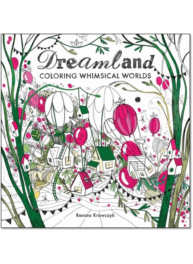 Dreamland Coloring Whimsical Worlds - Paperback