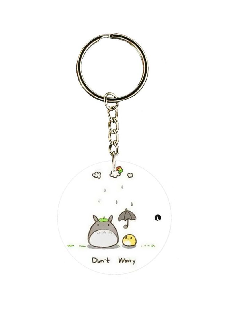 Don't Worry Printed Single Sided Keychain