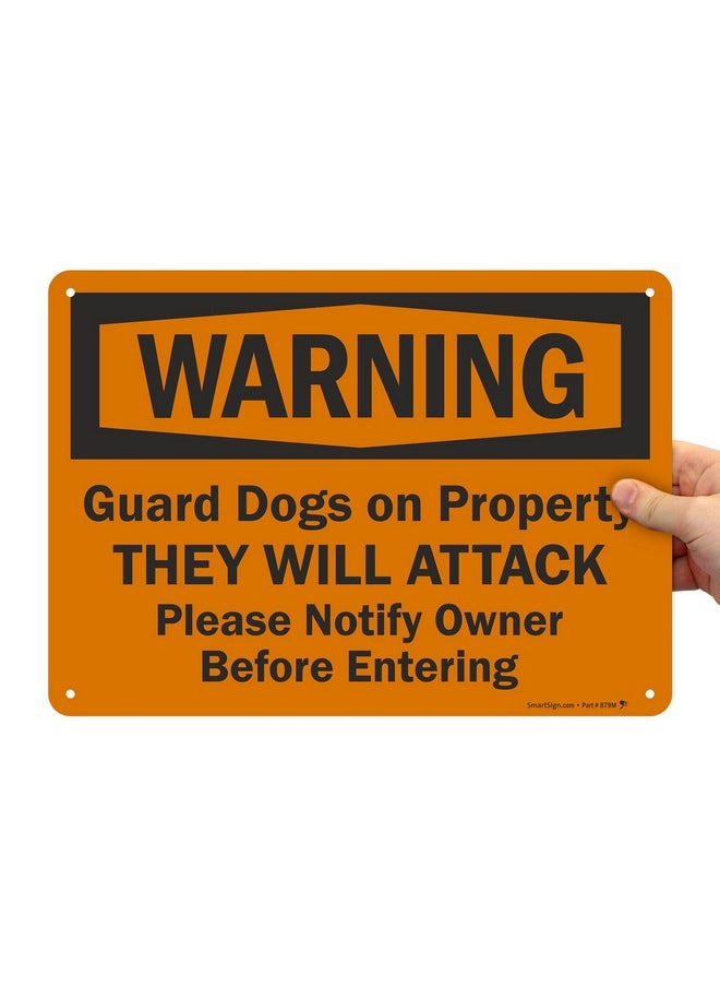 SmartSign SmartSign - S-7209-AL-14 "Warning - Guard Dogs on Property, They Will Attack, Please Notify Owner Before Entering" Sign | 10" x 14" Aluminum Black on Orange  - Image 2