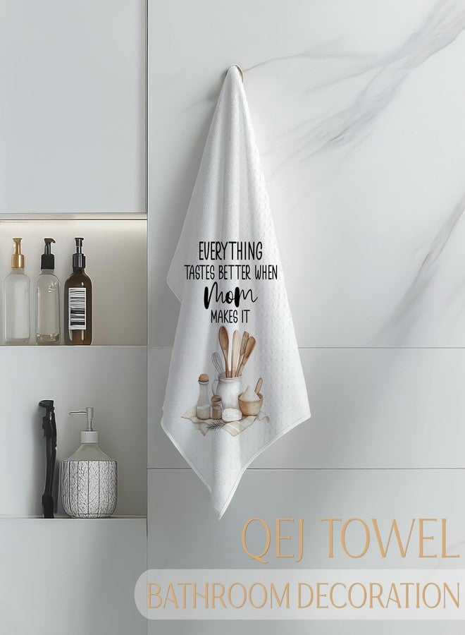 QEJ Mom Baking Kitchen Dish Towels, Mother's Day Birthday Gifts for Mother, Everything Tastes Better When Mom Make It Decorative Hand Tea Towels for Kitchen, 16x24 Inch - Image 4